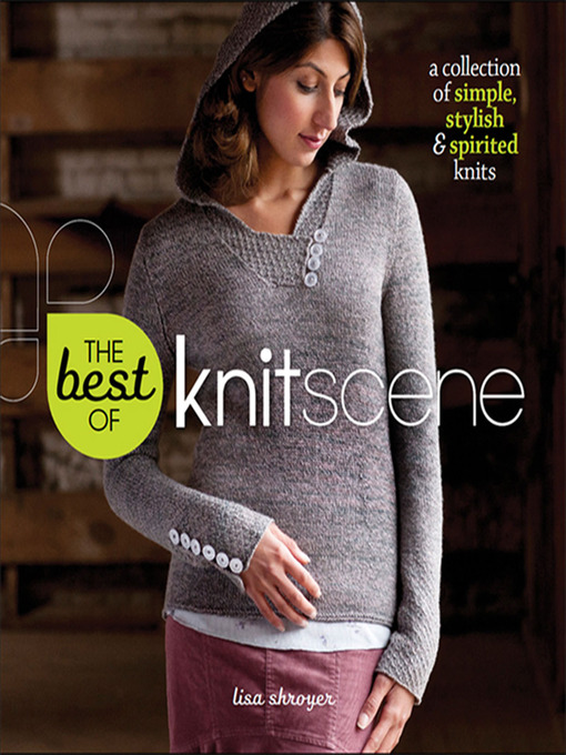 Title details for The Best of Knitscene by Lisa Shroyer - Available